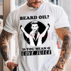 Image of "Beard Oil? You Mean Love Juice" Funny Men's T-Shirt
